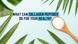 what  can collagen peptides do for your health?