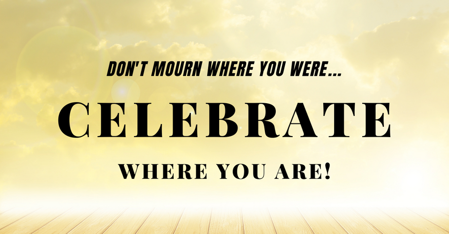Motivational Monday: Celebrate where you are