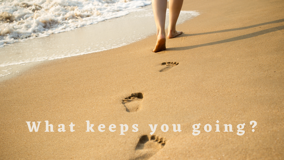 Motivational Monday: What Keeps You Going?