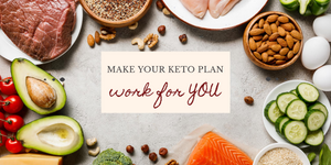 Make your keto plan work for you