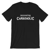 Short-Sleeve Unisex T-Shirt - Recovering Carboholic