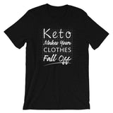Short-Sleeve Unisex T-Shirt - Keto makes your clothes fall off