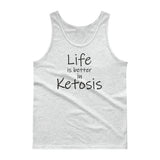 Unisex Tank top - Life is better in ketosis